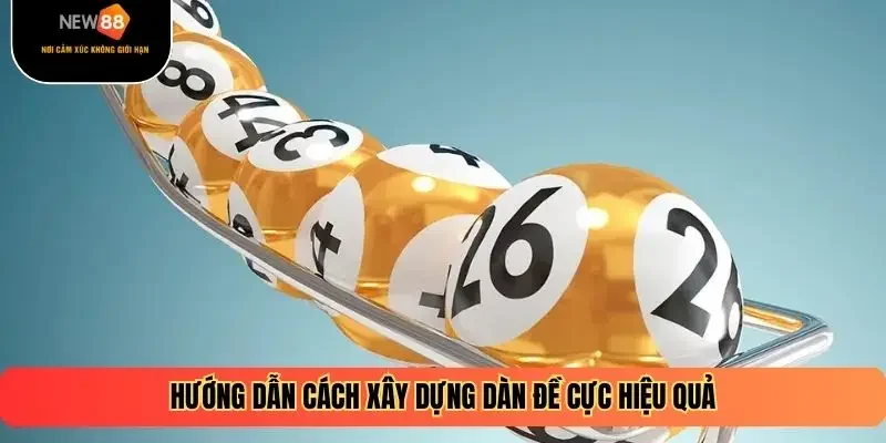 Hướng dẫn cách xây dựng dàn đề cực hiệu quả