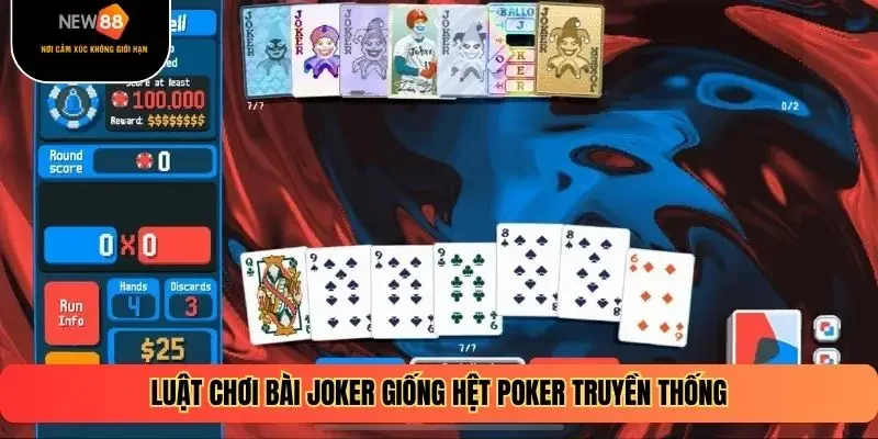 Luật chơi bài joker giống hệt poker truyền thống